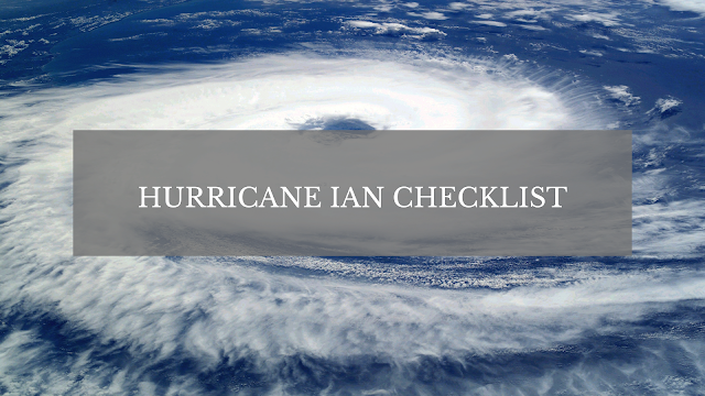 Hurricane IAN Checklist | 9.28.2022